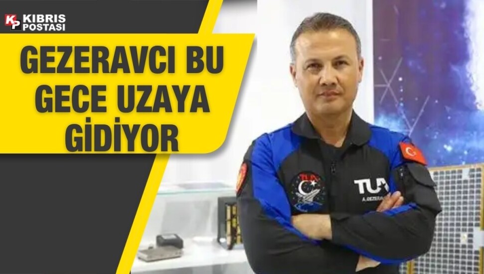 İlk Türk astronot Alper Gezeravcı bu gece uzay yolculuğuna çıkıyor