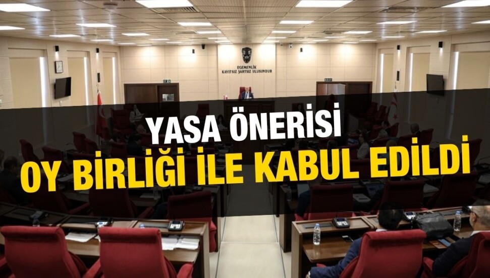 ‘Seçim ve Halk Oylaması (Değişiklik) Yasa Önerisi’ oy birliği ile kabul edildi 