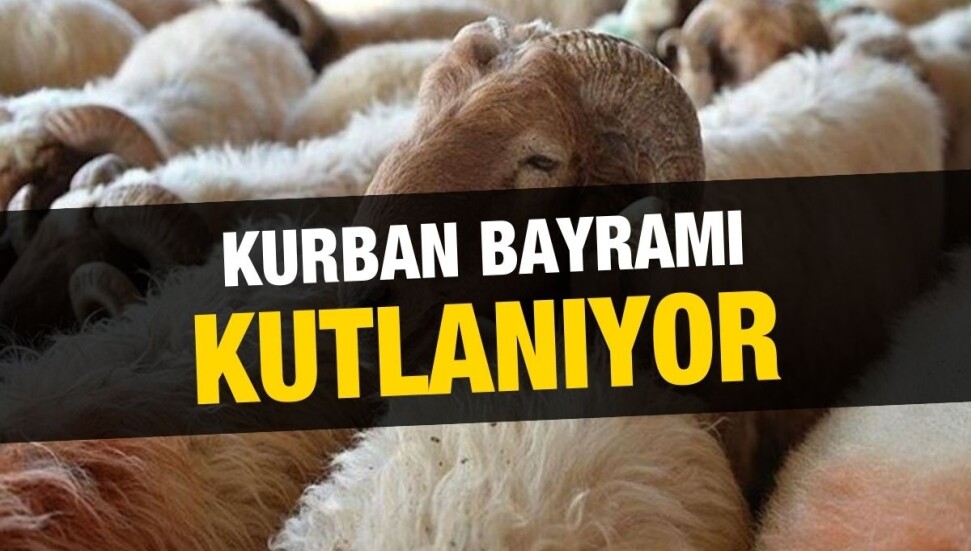 Kurban Bayramı kutlanıyor