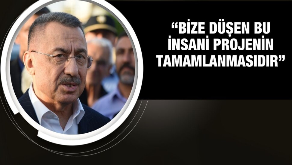 Fuat Oktay: Pile-Yiğitler Yolu insani bir projedir, barış projesidir