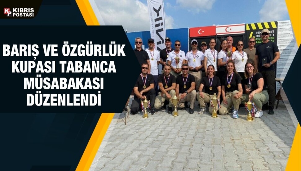 Barış ve Özgürlük Kupası Tabanca Müsabakası yapıldı