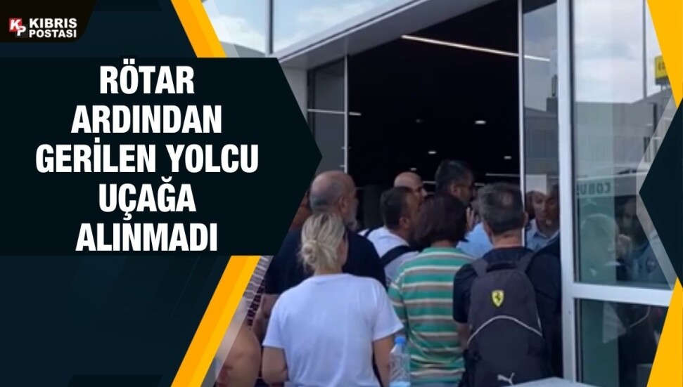 Ercan Havalimanı’nda rötarlı uçuşa tepki gösteren vatandaş hakkında tutanak tutuldu, uçağa alınmadı…
