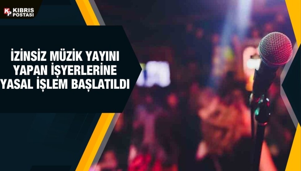 Müzik yayın izni olmayan iki iş yerine yasal işlem başlatıldı