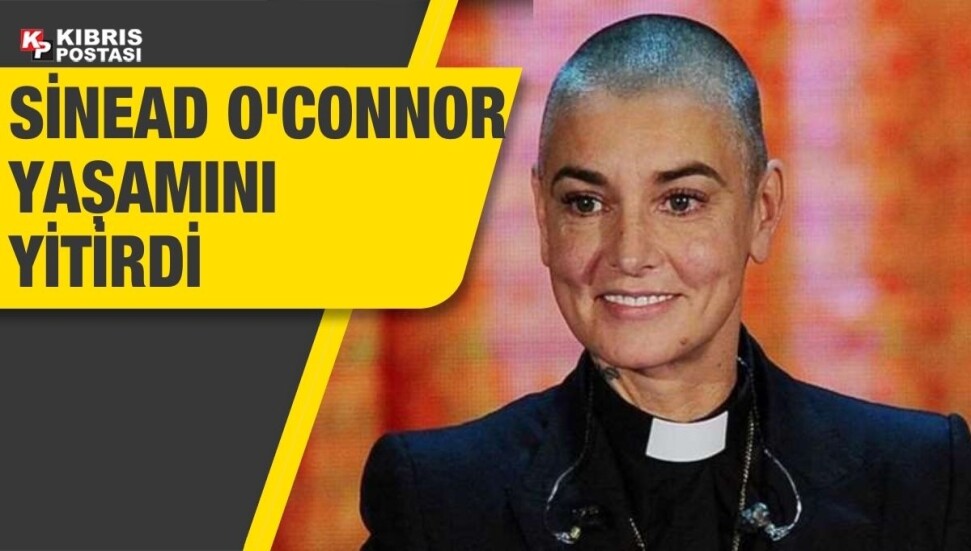Efsane şarkıcı Sinead O'Connor hayatını kaybetti