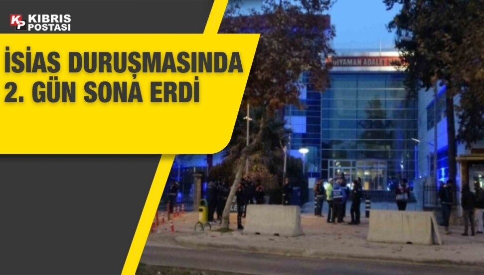 İsias davasında bugünkü duruşma sona erdi