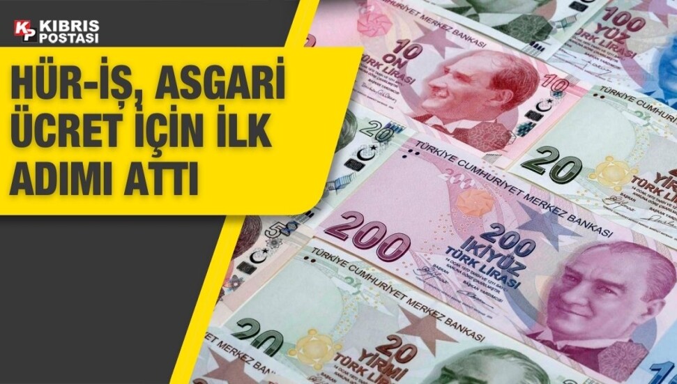 Hür-İş, asgari ücret için Çalışma Bakanlığı’na yazılı talepte bulundu