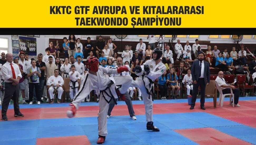 KKTC GTF Avrupa ve Kıtalararası Taekwondo Şampiyonası’nda birinci oldu