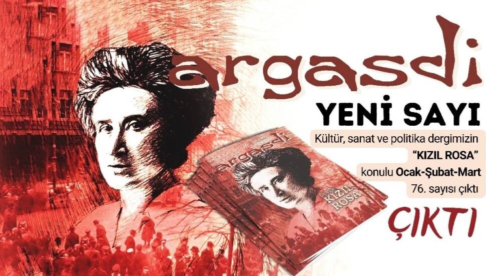 Argasdi’nin 76. sayısı “Kızıl Rosa” dosya konusu ile çıktı