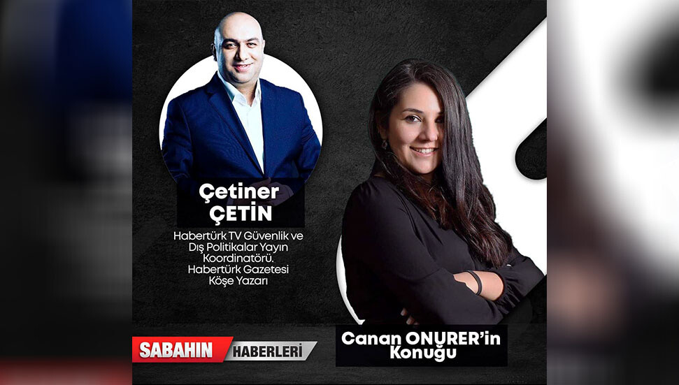 Canan Onurer ile "Sabahın Haberleri" - Konuk: Habertürk Köşe Yazarı Çetiner Çetin (16 Haziran 2022)