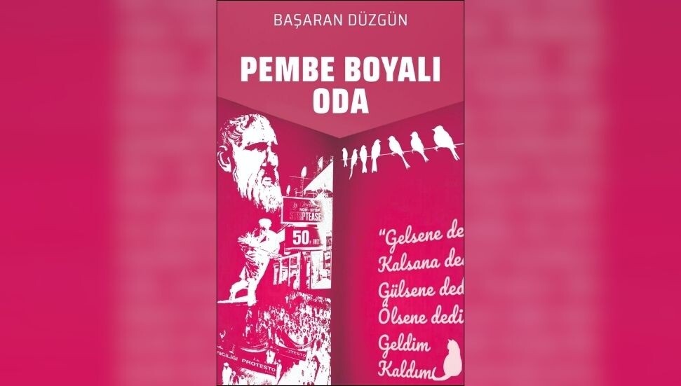 Gazeteci-Yazar Başaran Düzgün’den yeni kitap: Pembe Boyalı Oda