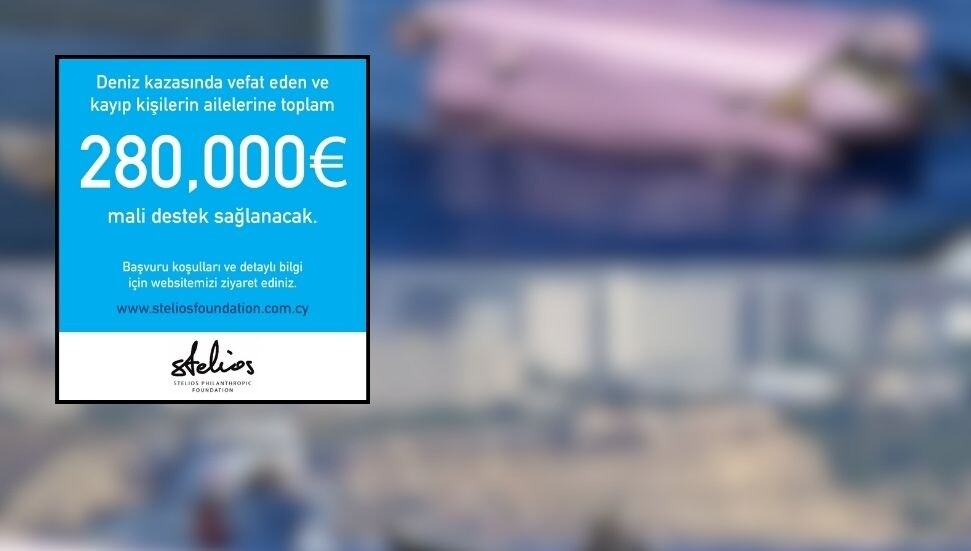 Stelios Hayırseverlik Vakfı’ndan deniz kazasında hayatını kaybeden ve kayıp kişilerin ailelerine 280 bin Euro destek
