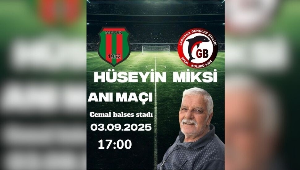 Hüseyin Miksi yarın, Mormenekşe-Larnaka Gençler Birliği anı maçı ile anılacak