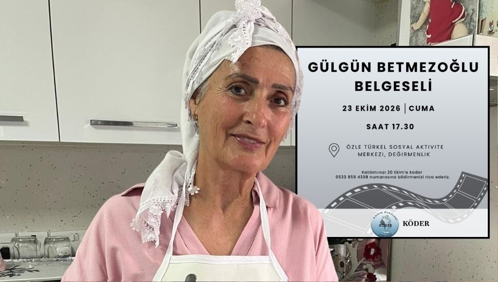 KÖDER’in Gülgün Betmezoğlu belgeseli cuma günü gösterilecek