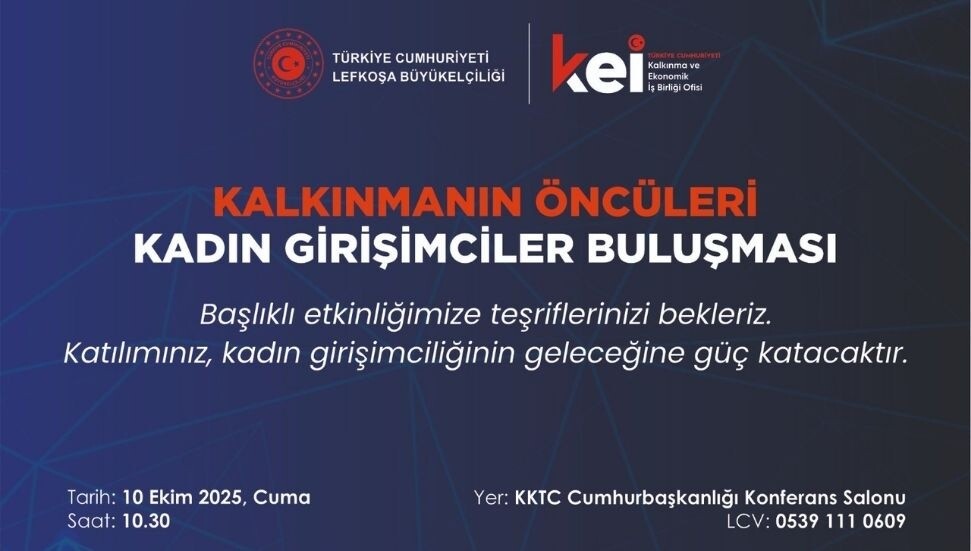 Kadın girişimciler bir araya geliyor: Kalkınmanın öncüleri Lefkoşa’da buluşuyor!