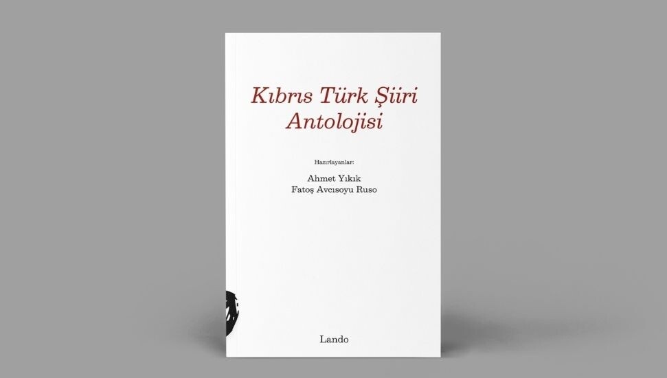Dr. Ahmet Yıkık ve Fatoş Avcısoyu Ruso’nun hazırladığı “Kıbrıs Türk Şiiri Antolojisi” adlı kitap yayımlandı