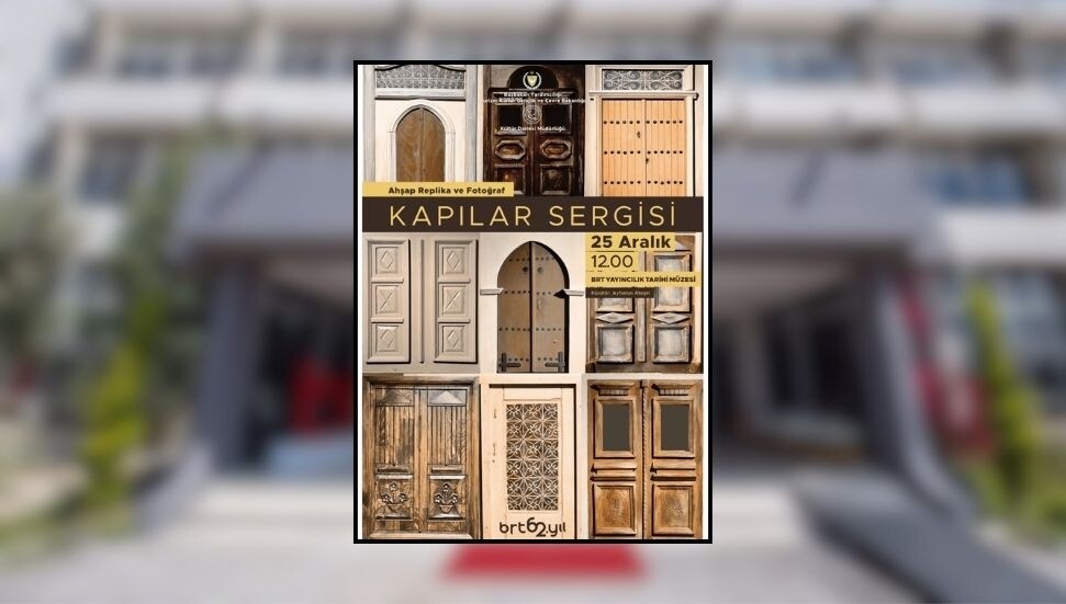 BRT’nin 62’nci kuruluş yılı kapsamında “Kapılar Sergisi” açılıyor
