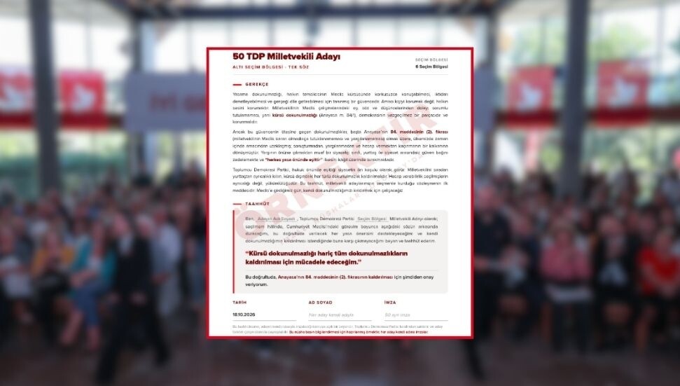 TDP milletvekili adayları, dokunulmazlıkların kaldırılması taahhüdüyle aday oluyor