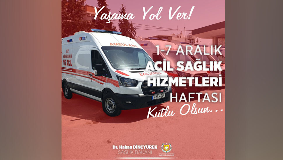 Sağlık Bakanlığı’ndan Acil Sağlık Hizmetleri Haftası mesajı…