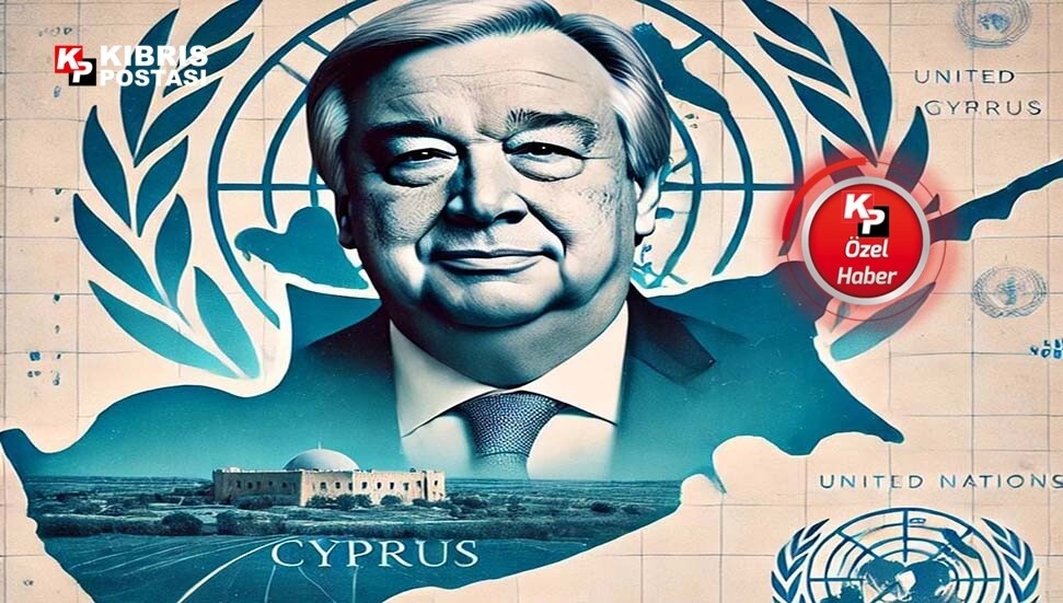 Guterres göreve Kıbrıs’la başladı, Kıbrıs’la mı uğurlanacak?