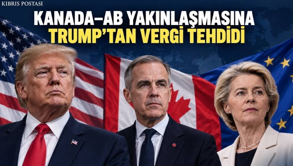 Kanada–AB yakınlaşmasına Trump’tan gümrük vergisi tehdidi