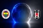 Fenerbahçe ile Beşiktaş 365. kez rakip olacak
