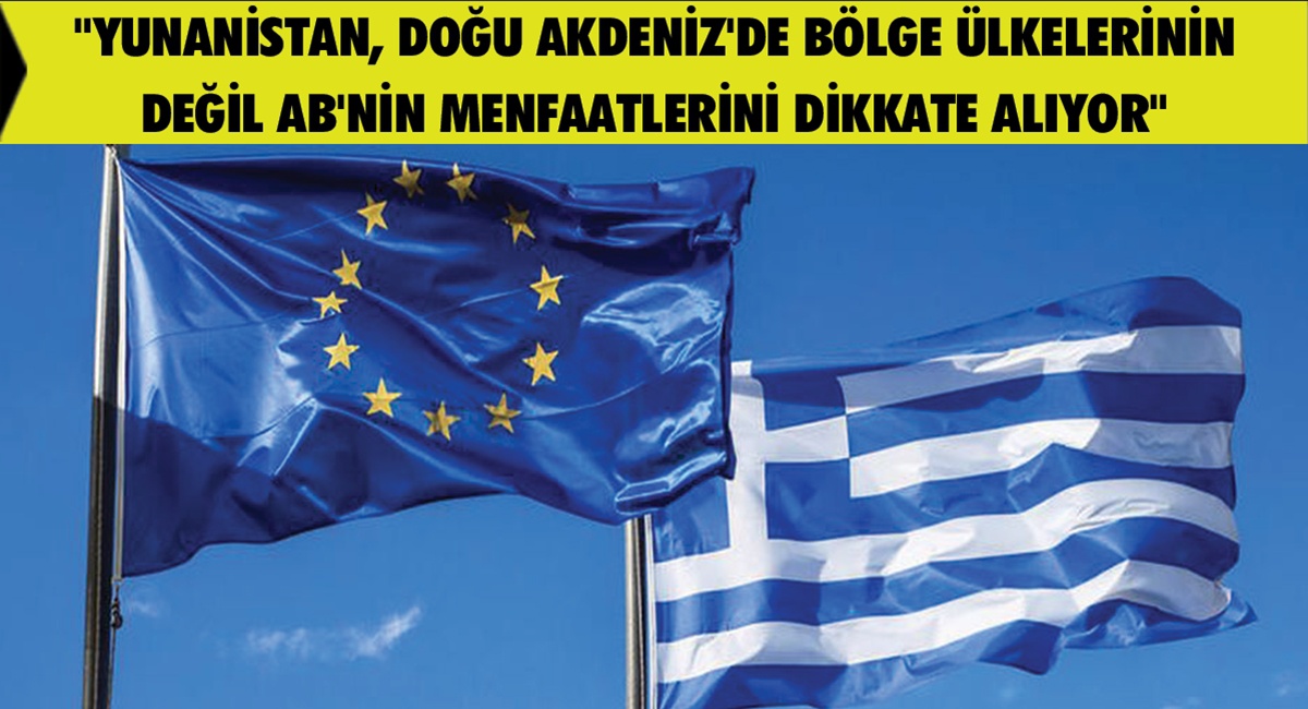 “Η Ελλάδα δεν είναι προς το συμφέρον των χωρών της περιοχής αλλά της ΕΕ στην Ανατολική Μεσόγειο