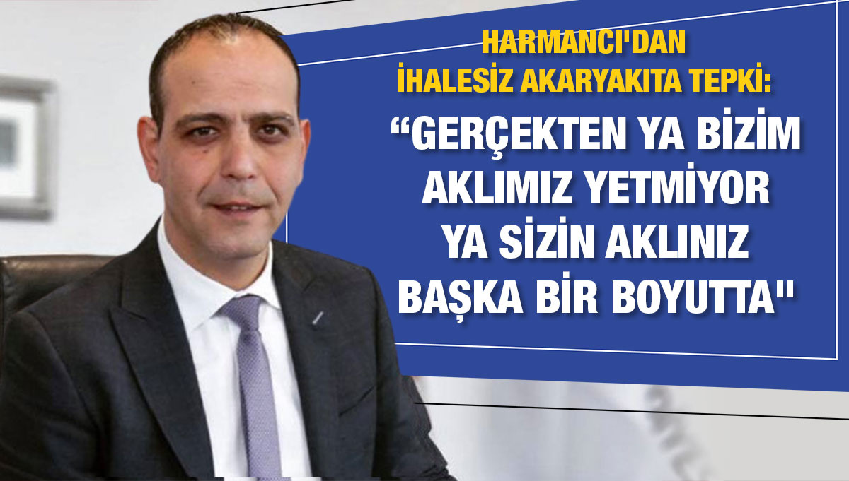 Mehmet Harmancı'dan ihalesiz alınan akaryakıta tepki: "Böyle rezillik - Vimarsana News