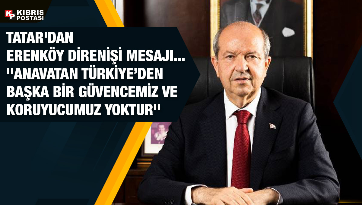 Cumhurbaşkanı Tatar: "Rum-Yunan ikilisi Erenköy'ü hatırlasın" - Vimarsana News