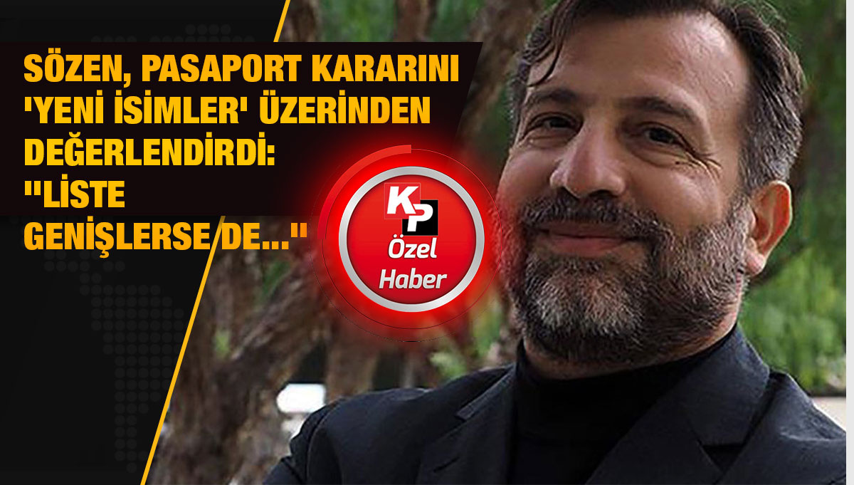 Ahmet Sözen'den pasaport değerlendirmesi: "Yeni isimlerin doğrudan Ma - Vimarsana News
