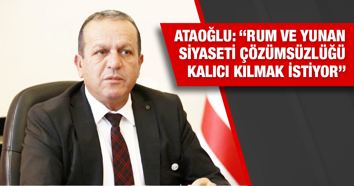 Fikri Ataoğlu: Rum ve Yunan zihniyeti ile bir 50 yıl daha kaybedileme - Vimarsana News