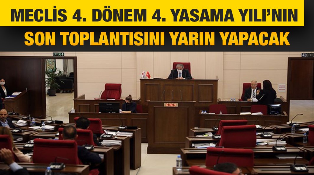Meclis Genel Kurulu, yarın son toplantısını yapacak - Vimarsana News